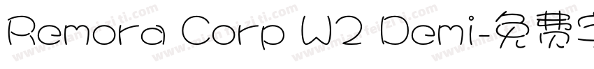 Remora Corp W2 Demi字体转换